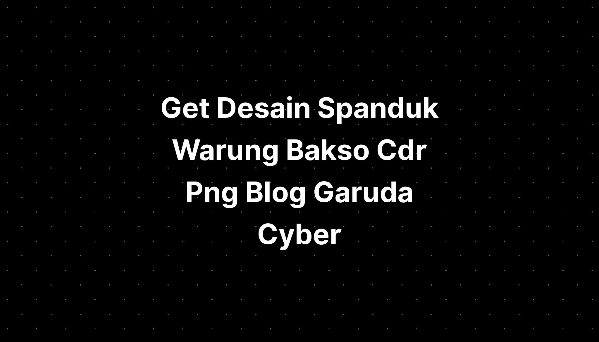 Get Desain Spanduk Fried Chicken Cdr Png Blog Garuda Cyber Free Hot